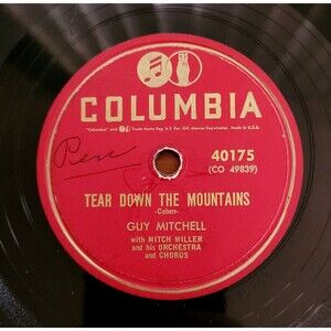 Guy Mitchell 78 Tear Down The Mountains / A Dime And A Dollar Columbia 40175 V+
